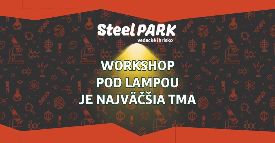 Foto: Pod lampou je najväčšia tma v SteelParku | workshop