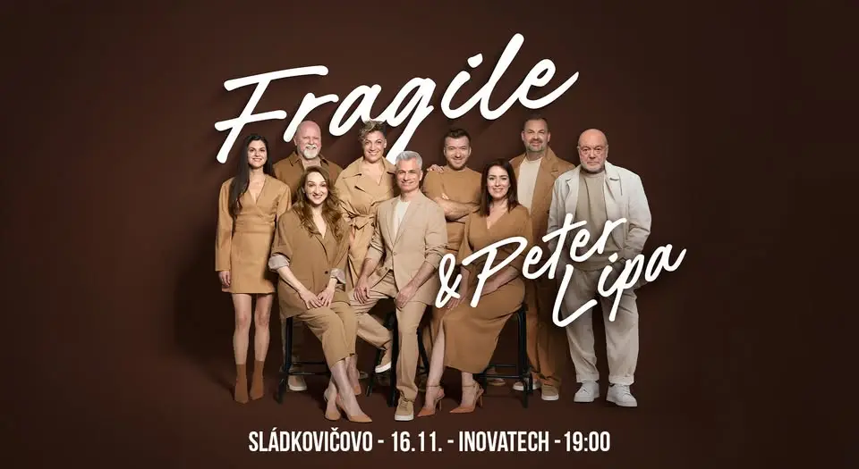 Plagát: Fragile & Peter Lipa - Sládkovičovo - INOVATECH